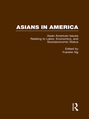 cover image of Asian American Issues Relating to Labor, Economics, and Socioeconomic Status